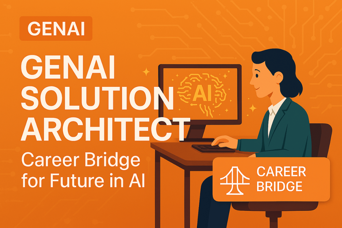 Gen AI Solution Architect's Career Bridge for Future in AI