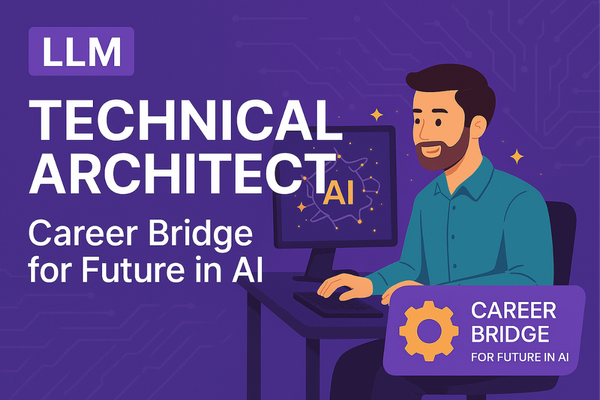 LLM Architect's Career Bridge for Future in AI